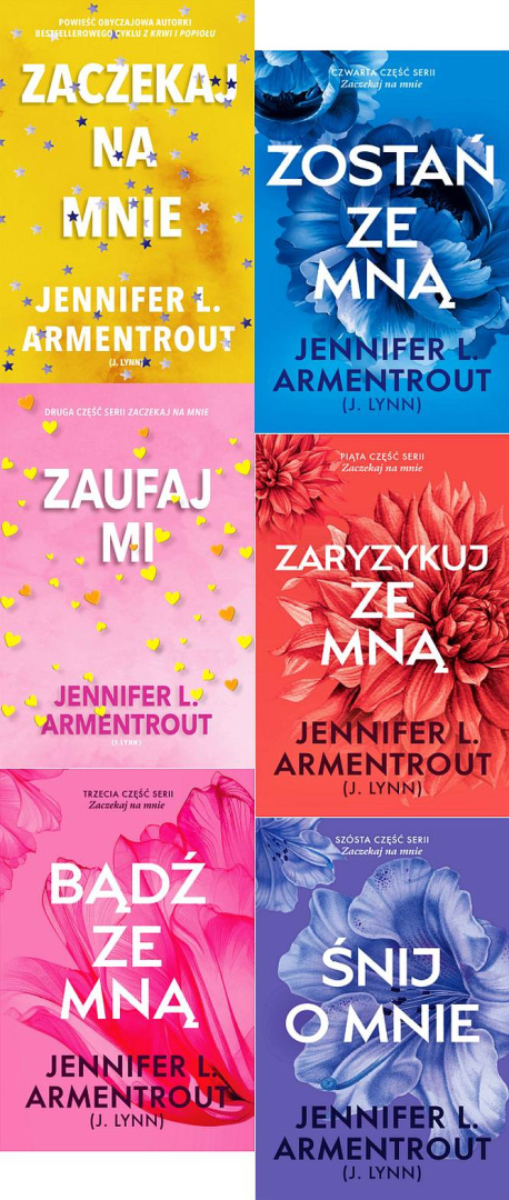 Armentrout Lynn pakiet 6x Zaczekaj na Mnie / Zaufaj Mi Bądź Zostań Zaryzykuj ze Mną Śnij o Mnie
