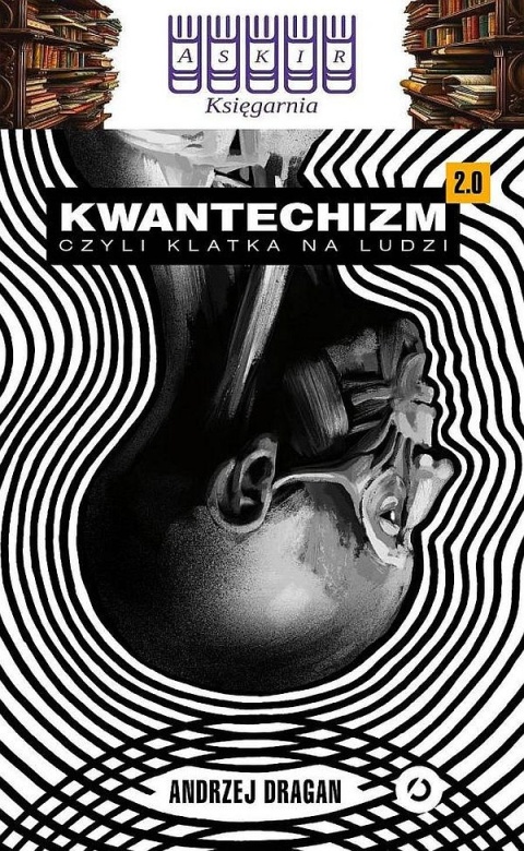 Dragan - Kwantechizm 2.0 czyli Klatka Na Ludzi