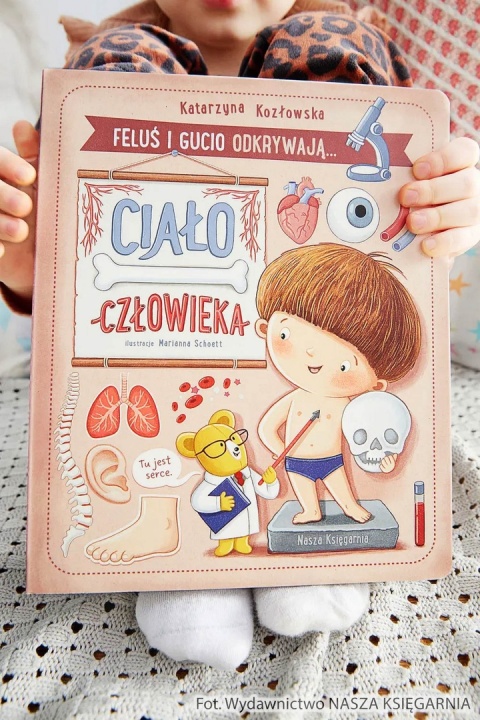 Kozłowska - Feluś I Gucio Odkrywają Ciało Człowieka
