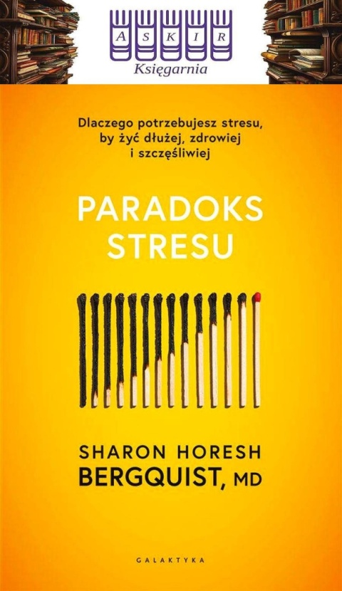 Bergquist - Paradoks Stresu Dlaczego Potrzebujesz Stresu By Dłużej