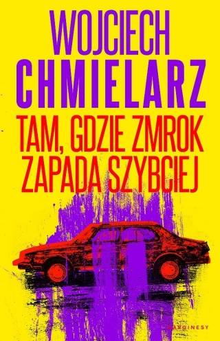 Chmielarz - Tam, Gdzie Zmrok Zapada Szybciej