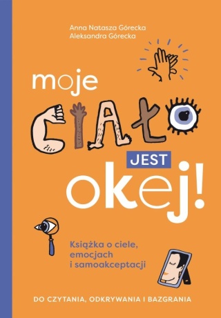 Górecka Moje Ciało Jest Okej Emocjach Samoakceptacji