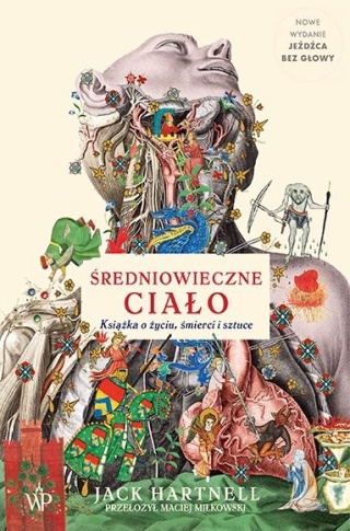 Hartnell Średniowieczne ciało Książka o życiu, śmierci i sztuce