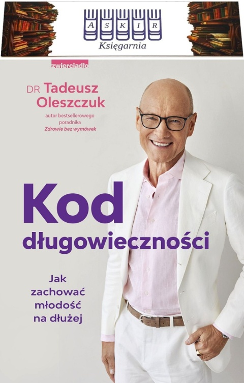 Oleszczuk Kod Długowieczności - Jak zachować młodość na dłużej