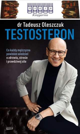 Oleszczuk Testosteron Co każdy mężczyzna powinien miękka oprawa zakładka