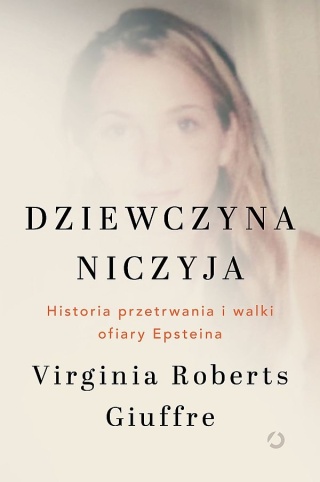 Roberts Giuffre - Dziewczyna Niczyja Historia Ofiary Epsteina