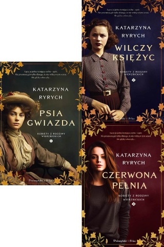 Ryrych pakiet 3x Kobiety Z Rodziny Wierzbickich / Psia Księżyc Pełnia